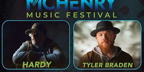 McHenry Music Festival: Hardy  Lakeview  & McCoy Moore - Satuday