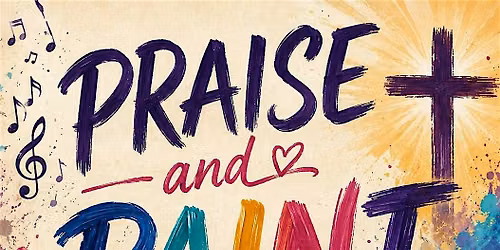 Praise and Paint