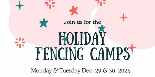 Family & Friends Holiday Fencing Camp