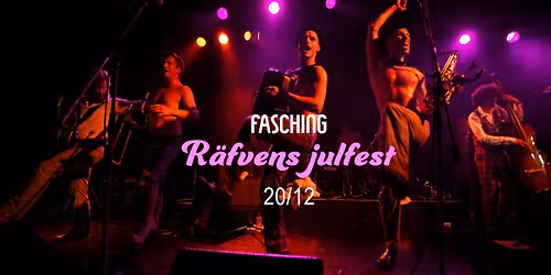 R\u00e4fvens Julfest | Fasching, Stockholm