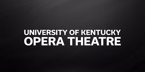 University of Kentucky Opera Theatre - A Nation of Others