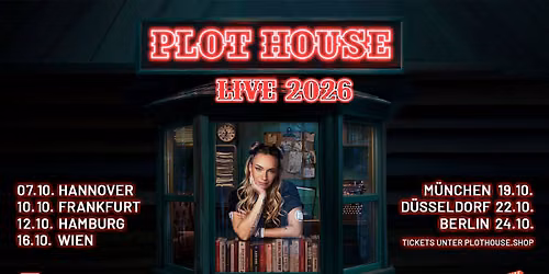 PLOT HOUSE (DE) \u2022 "LIVE 2026" \u2022 Wiener Stadthalle F