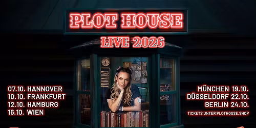 PLOT HOUSE (DE) \u2022 "LIVE 2026" \u2022 Wiener Stadthalle F