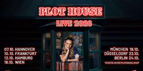 PLOT HOUSE (DE) \u2022 "LIVE 2026" \u2022 Wiener Stadthalle F