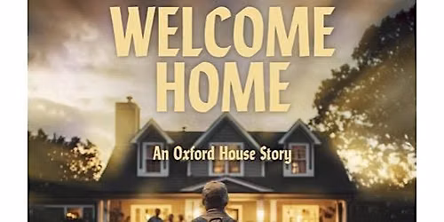 Welcome Home: An Oxford House Story