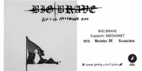 BIG|BRAVE \/ Medikinet \u2022 Kreativfabrik Wiesbaden