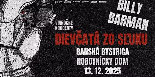 VYPREDAN\u00c9 | BILLY BARMAN a diev\u010dat\u00e1 zo S\u013dUK-u | VIANO\u010cN\u00c9 KONCERTY | Bansk\u00e1 Bystrica
