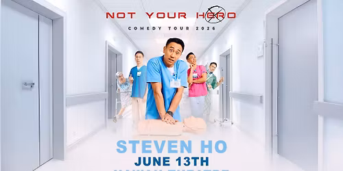 Steven Ho- Not Your Hero Comedy Tour