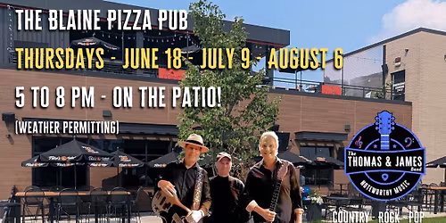 The Blaine Pizza Pub - Thursdays on the patio!
