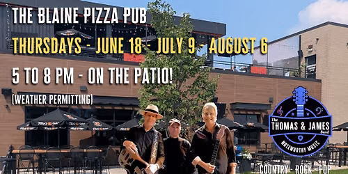 The Blaine Pizza Pub - Thursdays on the patio!