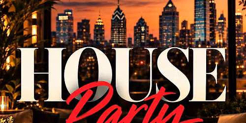 NExT Philadelphia Presents: House Party 2: New Connections