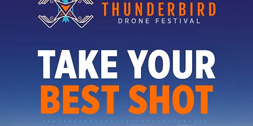 Thunderbird Drone Festival