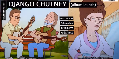 Fail Better presents DJANGO CHUTNEY album launch