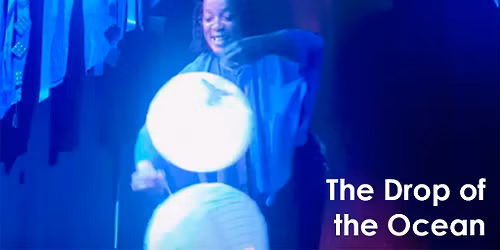 Rebel Tales Theatre: The Drop of the Ocean