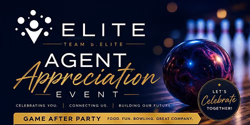 b.Elite Agent Appreciation Event- GAME After Party