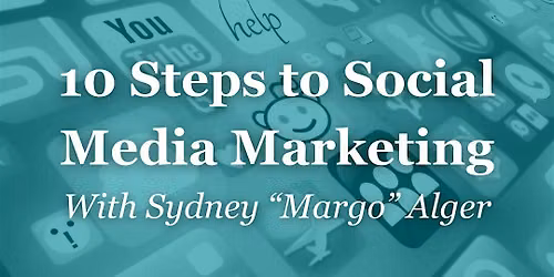 10 Steps to Social Media Marketing