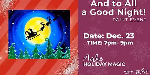 And to All a Good Night- Paint and Sip!