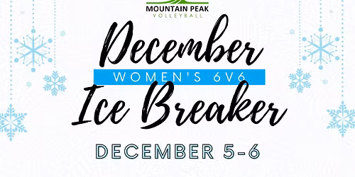 December Ice Breaker - Women's 6v6 Volleyball Tournament