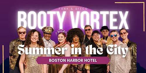 SUMMER IN THE CITY: BOOTY VORTEX