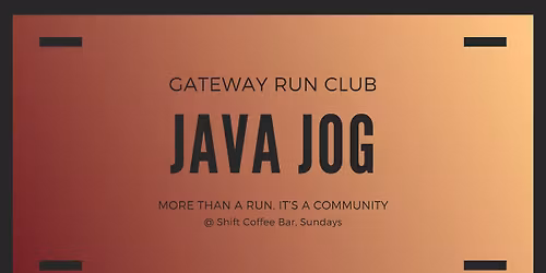 Java Jog (Gateway Run Club)