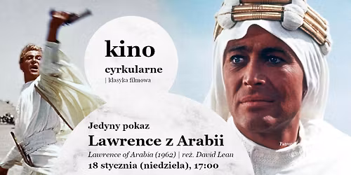 LAWRENCE Z ARABII | Kino cyrkularne EXTRA