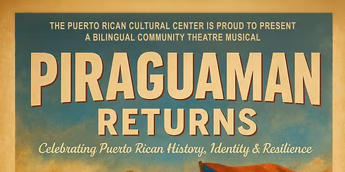 PiraguaMan Returns - 23rd original Musical by Puerto Rican Cultural Center (Austin)