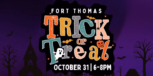 Fort Thomas Trick-Or-Treat | 6-8pm