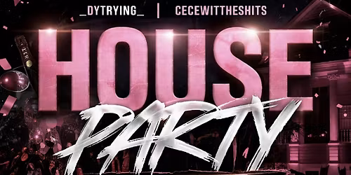 House Party | Tuesday |