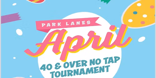 April 40 & Over No Tap Tournament \ud83d\udc30