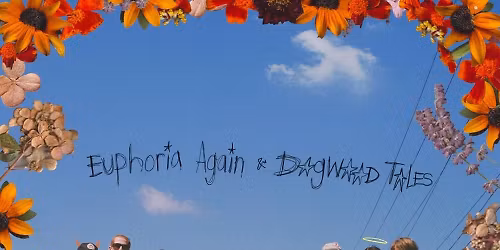 Dogwood Tales & Euphoria Again