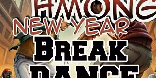 Sacramento Hmong New Years Breakdance Competition