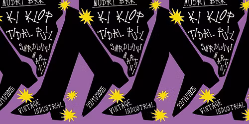 Mudri Brk predstavlja: Ki Klop \/ Tidal Pull \/ Smrdljivi Martini u Vintage Industrialu