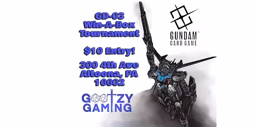 Gundam Card Game GD-03 Win-A-Box Tournament - 2\/28 at 2 pm - Gootzy Gaming, Altoona, PA