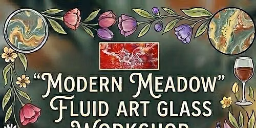 Modern Meadow Fluid Art Glass Workshop Ladies Night Paint and Sip