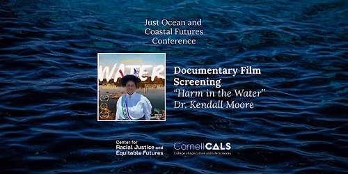 Documentary Film Screening of Harm in the Water with Dr. Kendall Moore