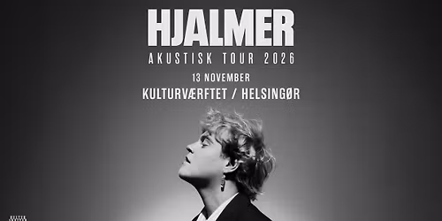 Hjalmer \/\/ Akustisk tour 2026 \/\/ Kulturv\u00e6rftet