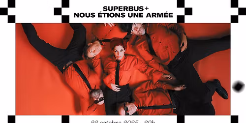 COMPLET \u2022 Superbus + nous \u00e9tions une arm\u00e9e \u00e0 La Belle Electrique