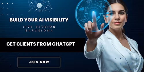 Build Your AI Visibility: Get Clients from ChatGPT (Live Session Barcelona)