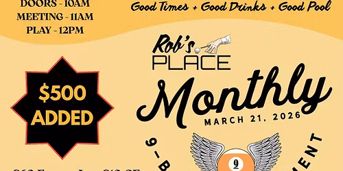 Rob's Place Monthly - 9 Ball - 3\/21\/26