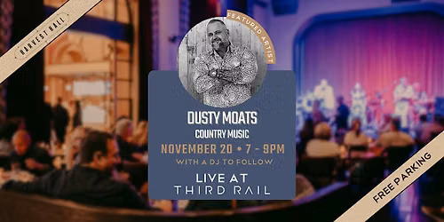 Dusty Moats | LIVE in Third Rail