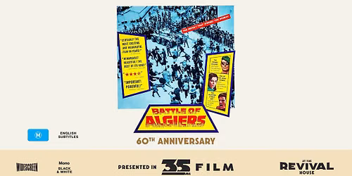 The Battle of Algiers (M) PRESENTED IN 35MM FILM & English Subtitles