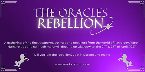 The Oracles Rebellion - Divination Conference -Two Days in Glasgow & Online