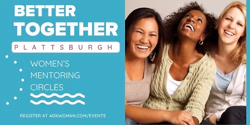 Plattsburgh "Better Together" Women's Mentoring Circles