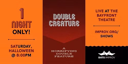 BATS Improv presents: Double Creature 10\/31\/26
