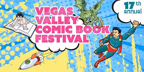 17th Annual Vegas Valley Comic Book Festival
