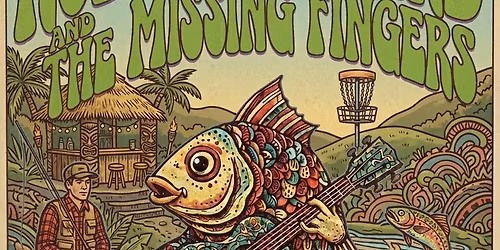 Rob Brouillard and the Missing Fingers  at Webster Fish & Game
