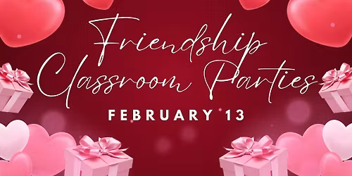 Friendship Classroom Parties