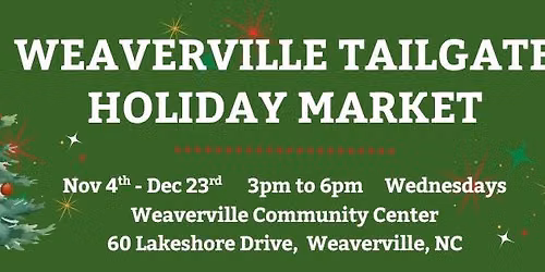 WEAVERVILLE TAILGATE HOLIDAY MARKET
