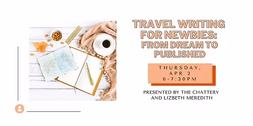 Travel Writing for Newbies: From Dream to Published