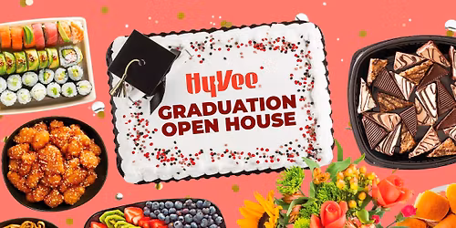 Hy-Vee Graduation Open House